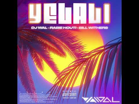 YELALI DJ WAL  (feat. RABIE HOUTI & B-WITH)