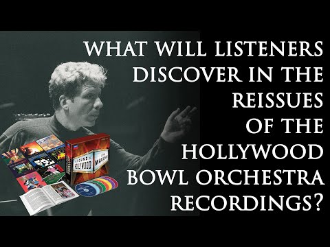 John Mauceri Reflects on the Hollywood Bowl Orchestra Recordings with Philips/Decca from the 1990s