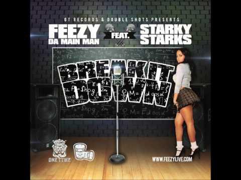 Feezy Da Main Man Ft. Starky Starks - Break It Down