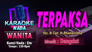 Download lagu Terpaksa Karaoke Nada Wanita / Cewek | Voc. & Cipt. H. Rhoma Irama mp3 Download lagu Terpaksa Karaoke Nada Wanita / Cewek | Voc. & Cipt. H. Rhoma Irama mp3