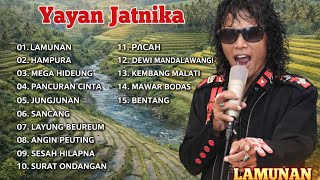 Download lagu LAMUNAN YAYAN JATNIKA KUMPULAN LAGU SUNDA FULL ALBUM LEGENDARIS mp3
