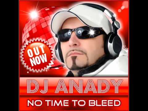 DJ ANADY - No Time To Bleed (Club Mix)