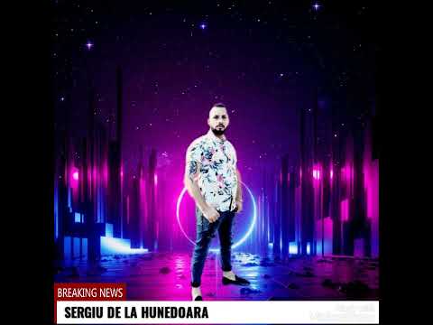 Sergiu de la hunedoara❌nou 2022❌ doamne tinemi parinti