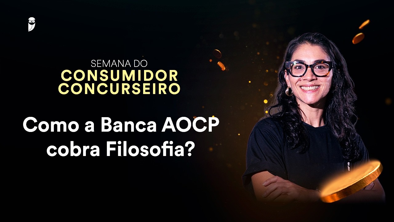 Como a Banca AOCP cobra Filosofia? - Semana do Consumidor Concurseiro
