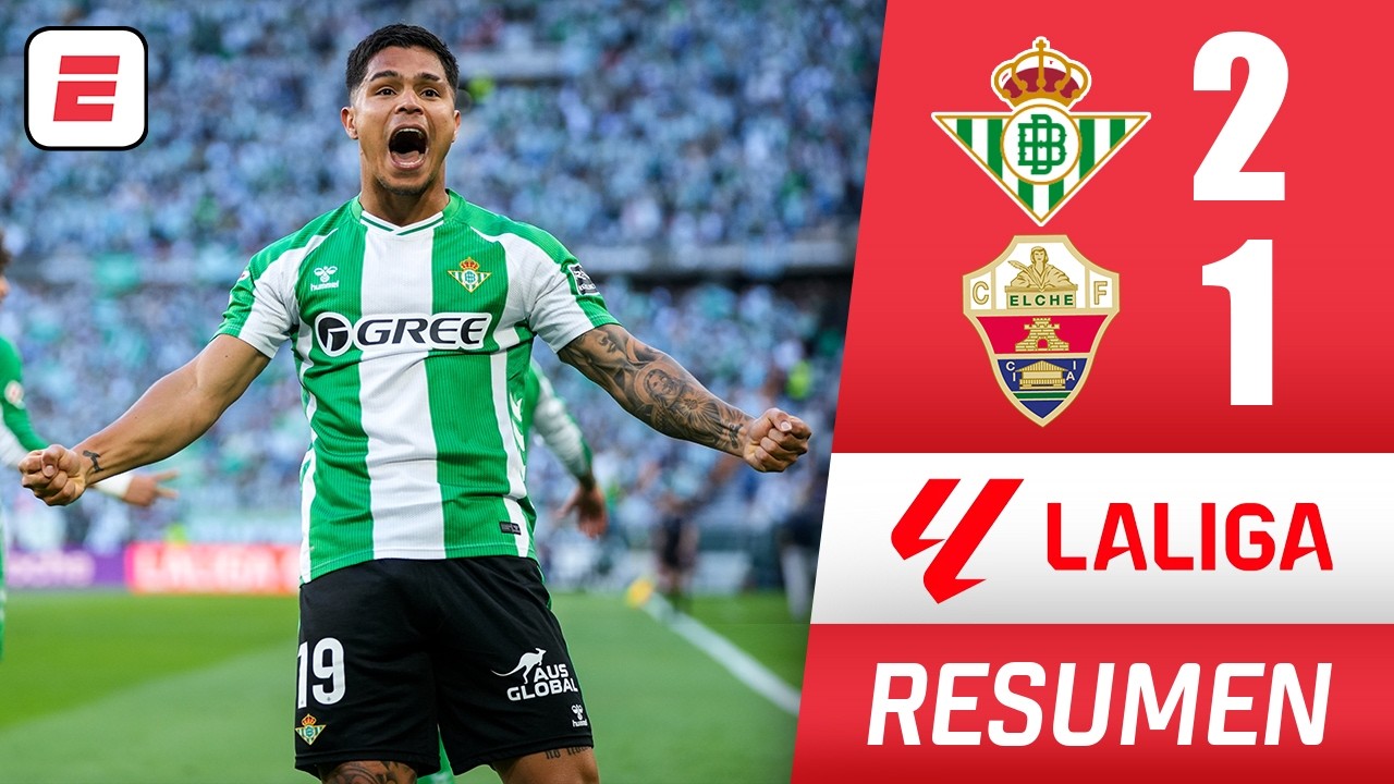 Real Betis consigue triunfo 2-1 ante el Elche y asegura Champions. Gol de Cucho Hernández | La Liga