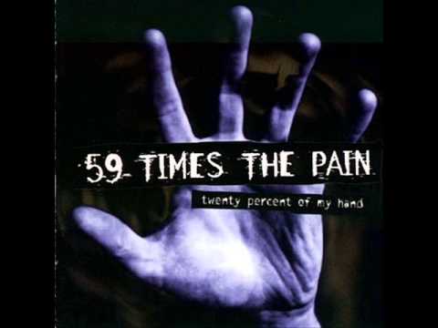 59 TIMES THE PAIN -Twenty Percent Of My Hand 1997 [FULL ALBUM]