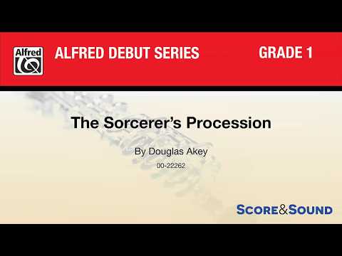 The Sorcerer's Procession, by Douglas Akey – Score & Sound