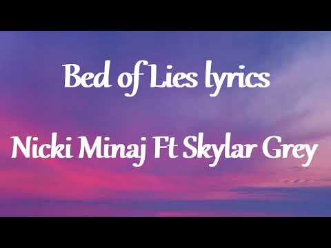Nicki Minaj Ft Skylar Grey  - Bed of Lies Lyrics.