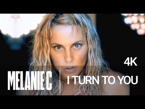 Melanie C - I Turn To You (4K)