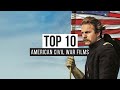 Top 10 American Civil War Films