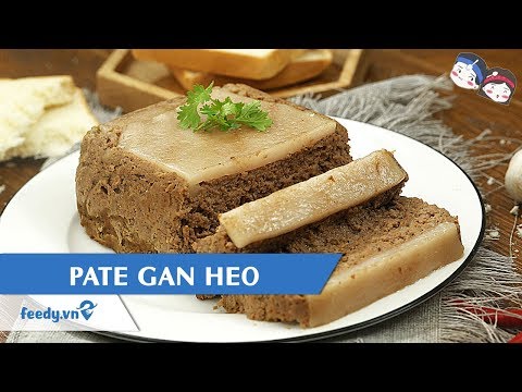 Hướng dẫn cách làm món PATE GAN HEO | Feedy VN