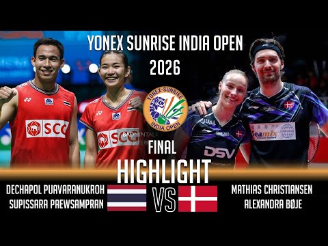 FANTASTIC FINAL‼️Dechapol / Supissara vs Mathias / Alexandra BØJE | India Open 2026 Badminton