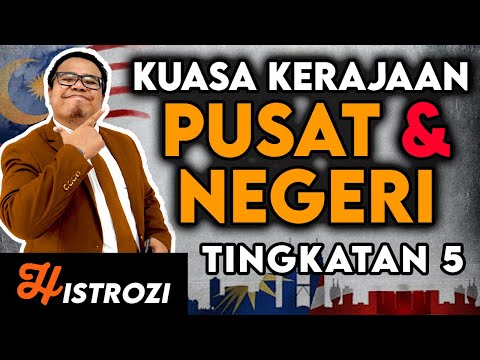 SEJARAH TINGKATAN 5 : Bab 4 - Kuasa Kerajaan Persekutuan dan Kerajaan Negeri
