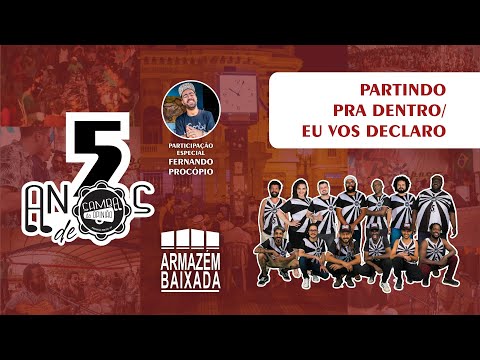 Partindo pra dentro e Eu vos declaro - Fernando Procópio e Samba da Opinião - 5 anos