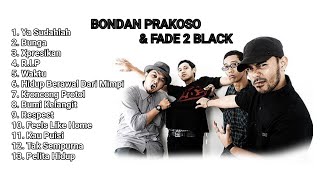 Download lagu Koleksi pilihan lagu Bondan Prakoso terbaik | Bondan Prakoso full album |Bondan Prakoso & Fade2Black mp3
