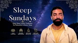 Sleep Sunday Meditation | Deep Sleep Guided Meditation for Relaxation & Better Sleep