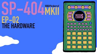 SP-404 MKII - Tutorial Series EP-02 - A Look Around The Hardware By Nervouscook$