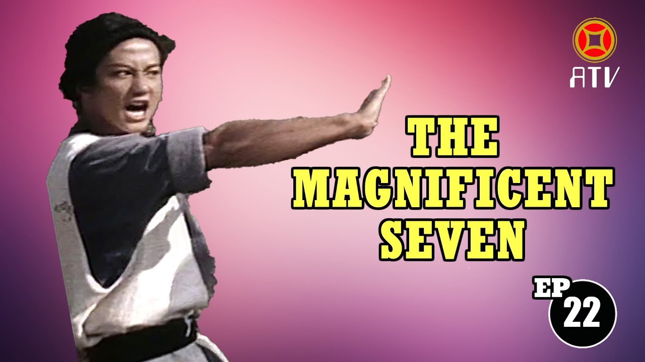 Wu Tang Collection - Magnificent 7  ( Episode 22)