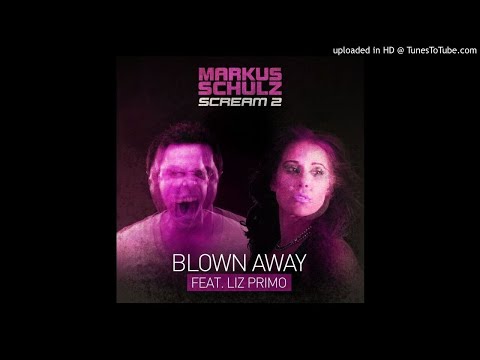Markus Schulz feat. Liz Primo - Blown Away (Beat Service Remix)
