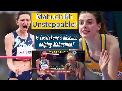 Mahuchikh benefitting from Lasitskene's absence?