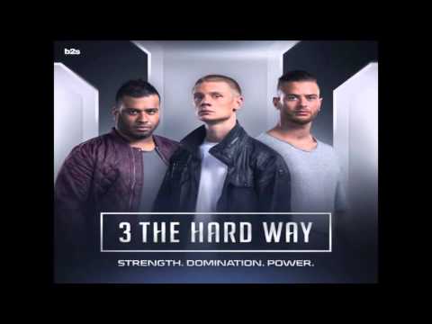 3 The Hard Way - Strength. Domination. Power. [High Quality] [FULL]