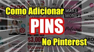 Como Adicionar Pins No Pinterest - TUDO SOBRE PRINTEREST