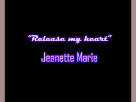 Jeanette Marie - Release my Heart