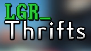 LGR - Thrifts [Ep.16] Return of the Thrift