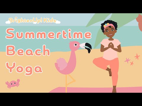 Summertime Yoga!  Mindful Beach Day-Themed Yoga and Gentle Stretching For Kids!