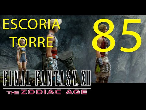 Guia Final Fantasy XII The Zodiac Age (100%) - CAP 85 - Escoria Torre