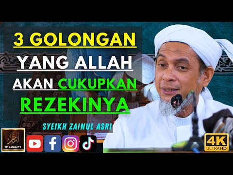 Syeikh Zainul Asri - 3 GOLONGAN YANG ALLAH AKAN CUKUPKAN REZEKINYA
