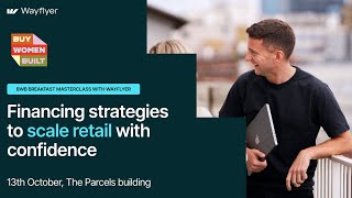 Financing Strategies to Scale Retail with Confidence | 13th October 2025