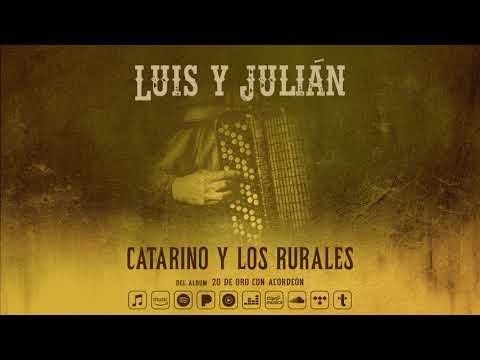Luis y Julián - Catarino Y Los Rurales (Audio Oficial)