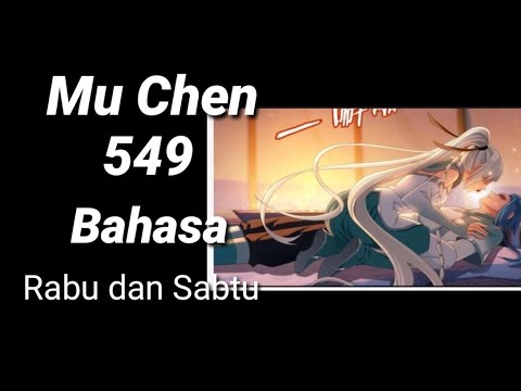 Mu Chen 549 INDO -Pemulihan untuk Mu Chen