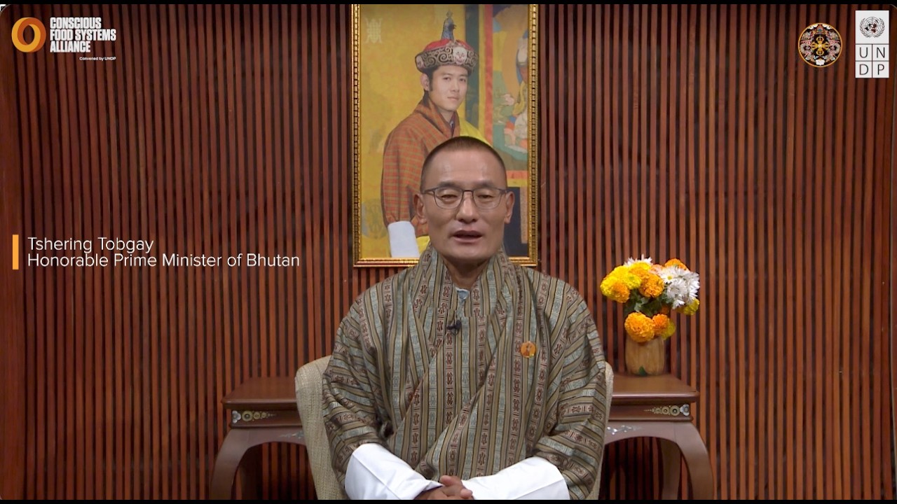 Tshering Tobgay, Honorable Prime Minister of Bhutan, speech about the UNDP-CoFSA Food Systems Summit
