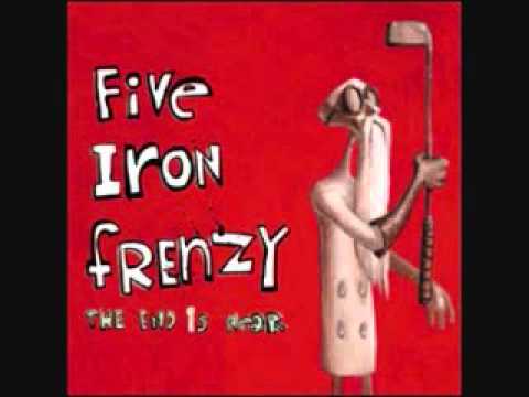Five Iron Frenzy - At Least I'm Not Like All Those Other Old Guys