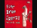 Five Iron Frenzy - At Least I'm Not Like All Those Other Old Guys