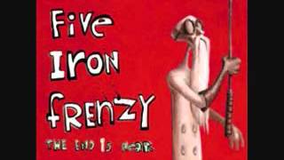 Five Iron Frenzy - At Least I&#39;m Not Like All Those Other Old Guys