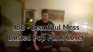 Busted - Beautiful mess (JBB Pop Punk Cover)