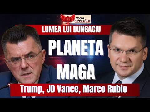Dan Dungaciu despre planeta MAGA