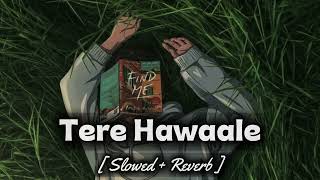Download lagu Tere Hawaale - Lofi (Slowed   Reverb) | OzyRaz mp3