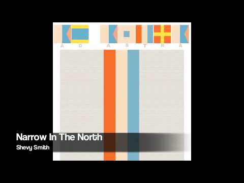 Narrow In The North - Shevy Smith