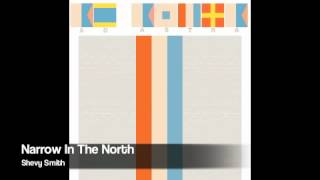 Narrow In The North - Shevy Smith