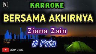BERSAMA AKHIRNYA KARAOKE - ZIANA ZAIN NADA PRIA