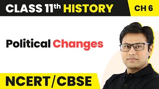 Chapter 6 Class 11 History | Political Changes - The Three Orders | NCERT Class 11 History