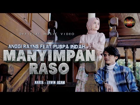 Anggi Rayns Ft. Puspa Indah - Manyimpan Raso (Official Music Video)