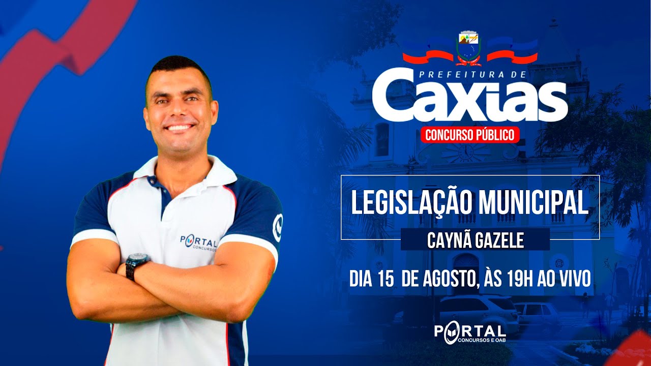 CONCURSO CAXIAS/MA: LEGISLAÇÃO MUNICIPAL DE CAXIAS