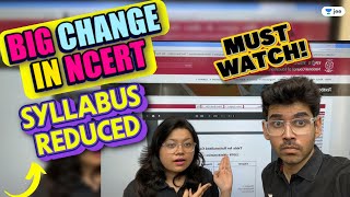 Big Change in NCERT - Syllabus REDUCED Must Watch | Unacademy JEE | Namo Kaul | Purnima Kaul