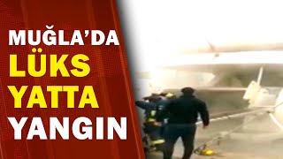 Muğla'da Lüks Yatta Yangın Çıktı | A Haber