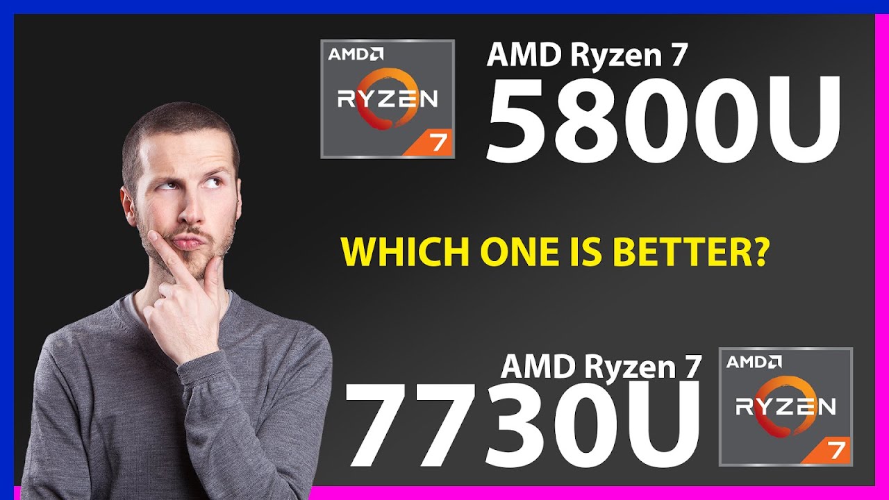 AMD Ryzen 7 5800U vs AMD Ryzen 7 7730U Technical Comparison